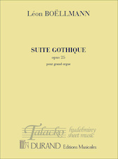 Suite Gothique, opus 25 pour grand orgue